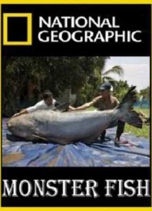 National Geographic. Охотник на пресноводных гигантов (2011)