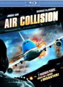 Опасный рейс / Воздушное столкновение (2012)