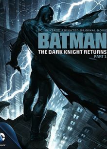 Бэтмен: Возвращение Темного рыцаря. Часть 1 (2012)