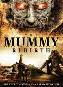 Мумия: Перерождение (2019)