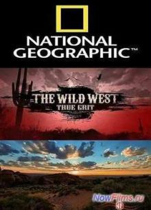 National Geographic: Дикий Запад (2013) Все серии