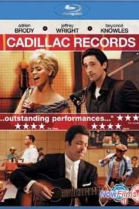Кадиллак Рекордс (2008) Кадиллак Рекордс (2008)